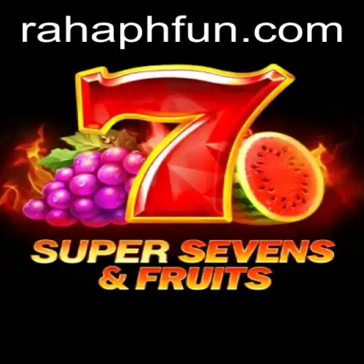 Exploring the Exciting World of 7SuperSevensFruits: A Guide with RahaPH