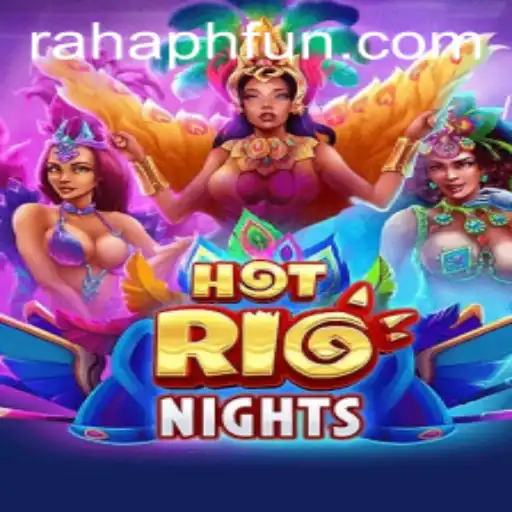 Experience the Thrills of HotRioNights and Explore RahaPH